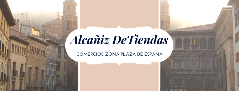 El comercio de la plaza de España ALCAÑIZ DETIENDAS