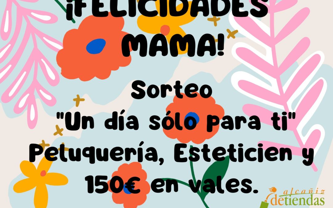 Campaña comercial día de la madre «Felicidades Mamá»