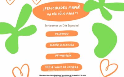 BASES CAMPAÑA FELICIDADES MAMÁ. ¡UN DÍA SÓLO PARA TI!